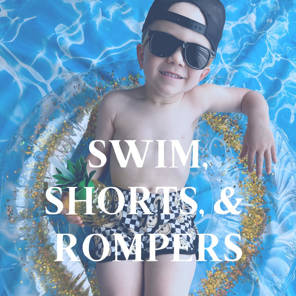 Swim, Shorts, & Rompers